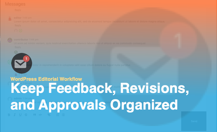 Keep WordPress editorial workflow feedback organized